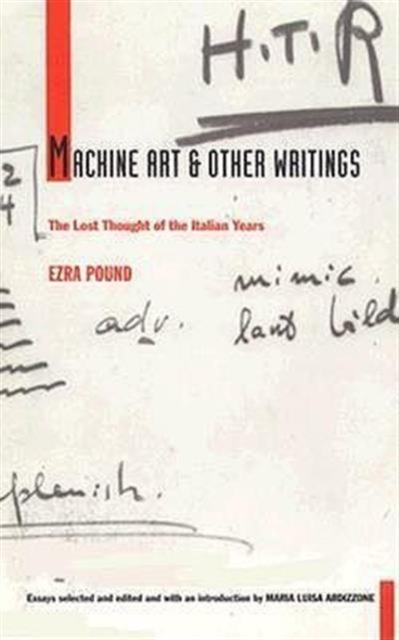 Machine Art and Other Writings : The Lost Thought of the Italian Years, Paperback / softback Book