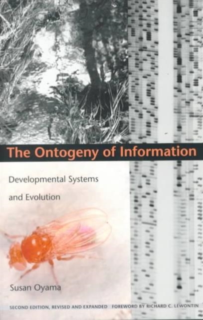 The Ontogeny of Information : Developmental Systems and Evolution, Paperback / softback Book