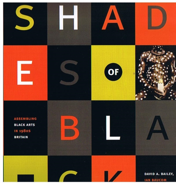 Shades of Black : Assembling Black Arts in 1980s Britain, Hardback Book