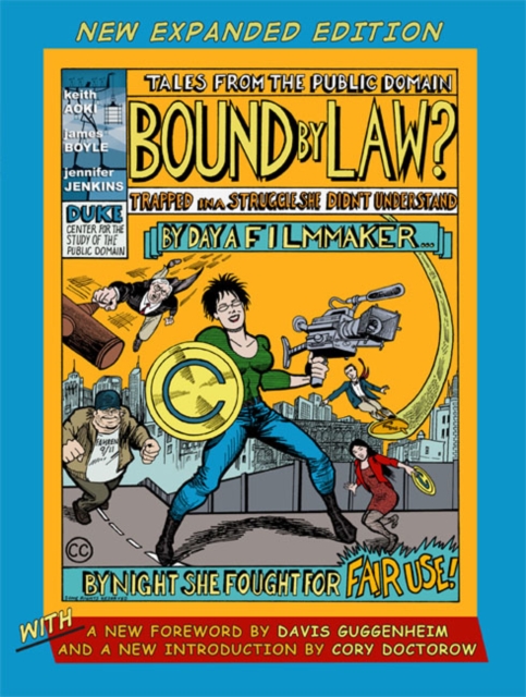 Bound by Law? : Tales from the Public Domain, New Expanded Edition, Paperback / softback Book