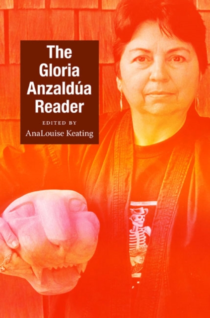 The Gloria Anzaldua Reader, Hardback Book