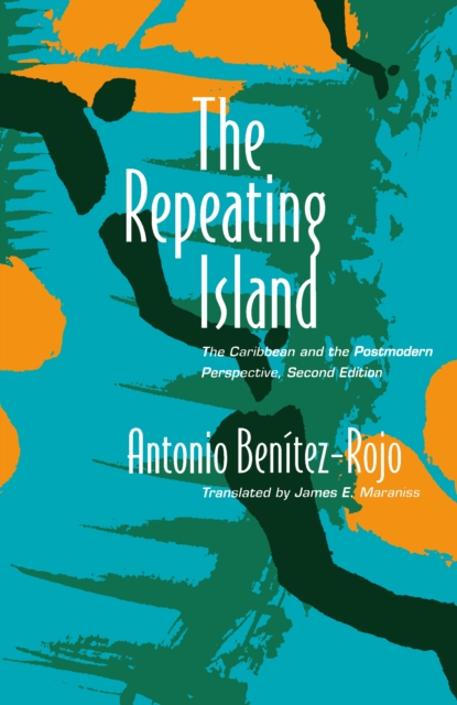 The Repeating Island : The Caribbean and the Postmodern Perspective, PDF eBook