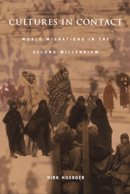 Cultures in Contact : World Migrations in the Second Millennium, PDF eBook