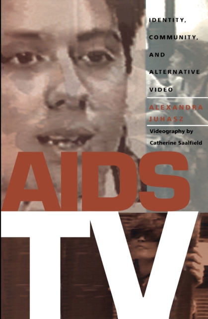 AIDS TV : Identity, Community, and Alternative Video, PDF eBook