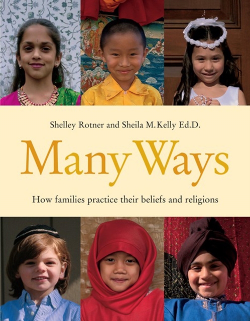 Many Ways : How Families Practice Their Beliefs and Religions, PDF eBook