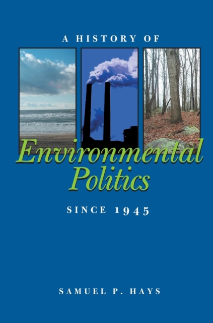 History of Environmental Politics Since 1945, A, Paperback / softback Book
