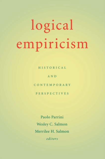 Logical Empiricism : Historical and Contemporary Perspectives, Paperback / softback Book