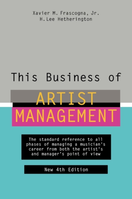 This Business of Artist Management, Hardback Book