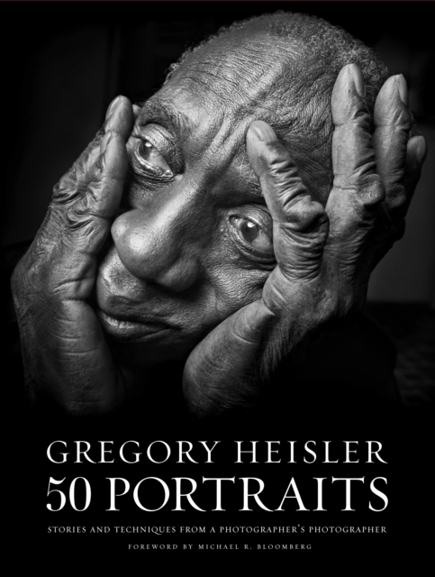 Gregory Heisler: 50 Portraits, Hardback Book