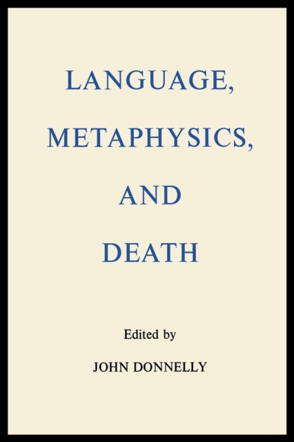 Language, Metaphysics, and Death, Paperback / softback Book