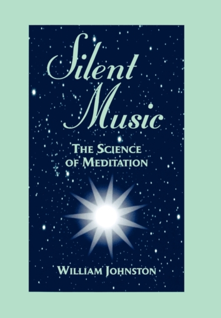 Silent Music : The Science of Meditation, Hardback Book