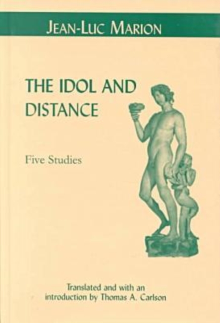 The Idol and Distance : Five Studies, Hardback Book