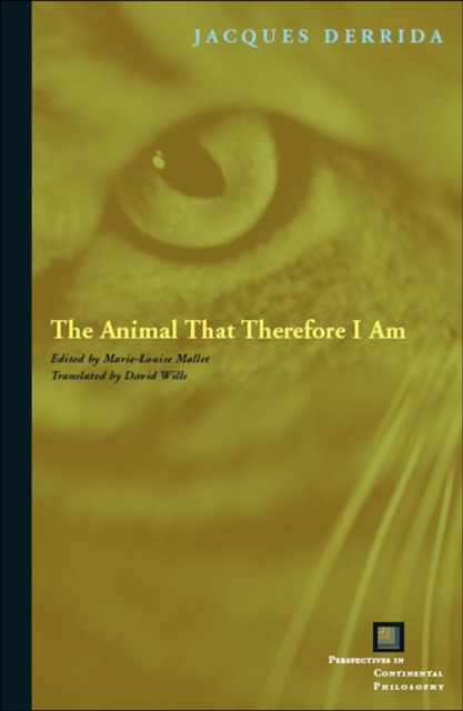 The Animal That Therefore I Am, Hardback Book