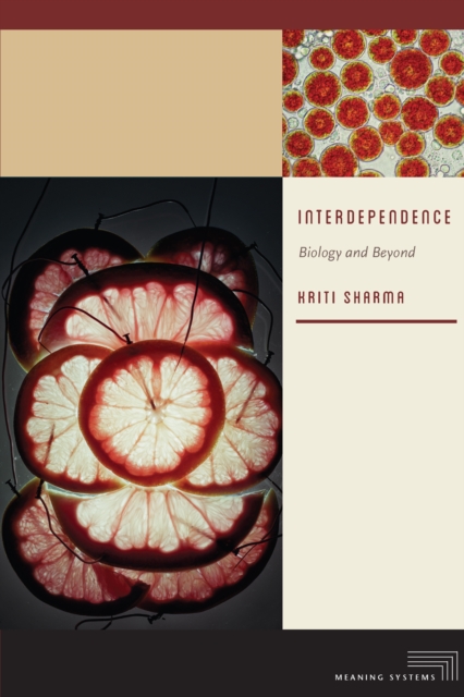 Interdependence : Biology and Beyond, Hardback Book