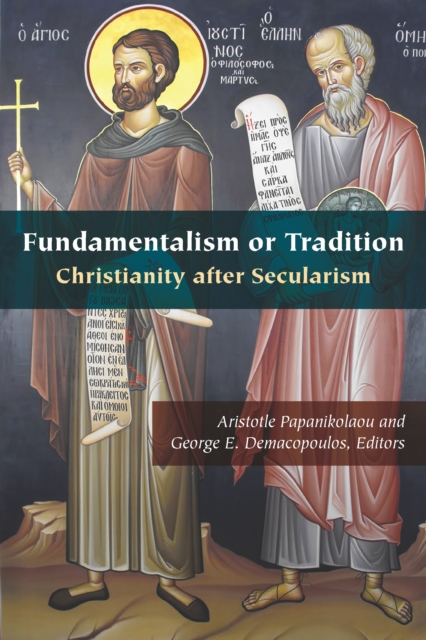 Fundamentalism or Tradition : Christianity after Secularism, PDF eBook