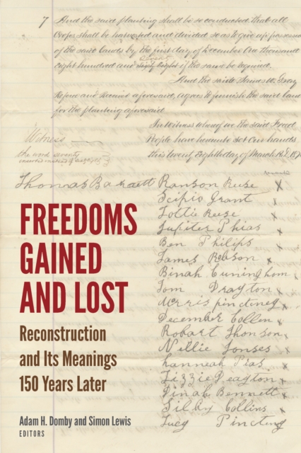 Freedoms Gained and Lost : Reconstruction and Its Meanings 150 Years Later, PDF eBook