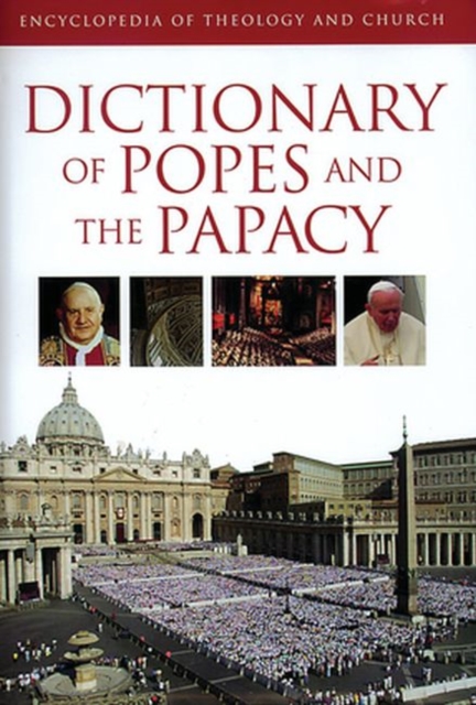 The Dictionary of Popes and the Papacy, Hardback Book