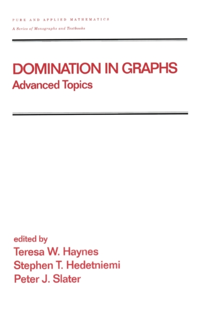 Domination in Graphs : Volume 2: Advanced Topics, Hardback Book