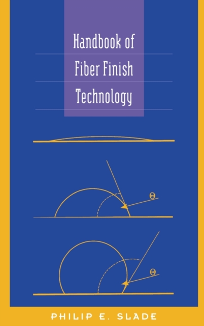 Handbook of Fiber Finish Technology, Hardback Book