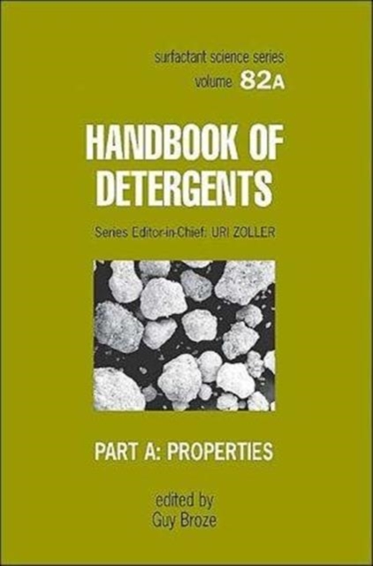 Handbook of Detergents, Part A : Properties, Hardback Book