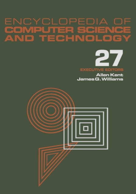 Encyclopedia of Computer Science and Technology : Volume 27 - Supplement 12: Artificial Intelligence and ADA to Systems Integration: Concepts: Methods, and Tools, Hardback Book