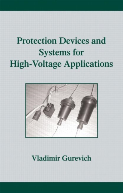 Protection Devices and Systems for High-Voltage Applications, Hardback Book