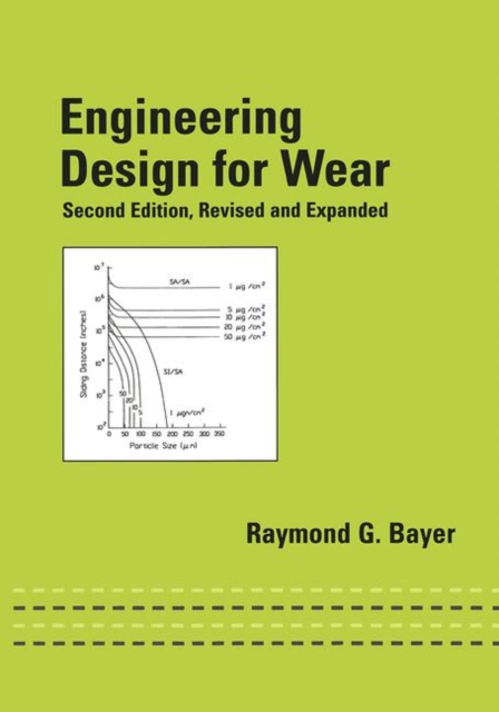 Engineering Design for Wear, Revised and Expanded, Hardback Book