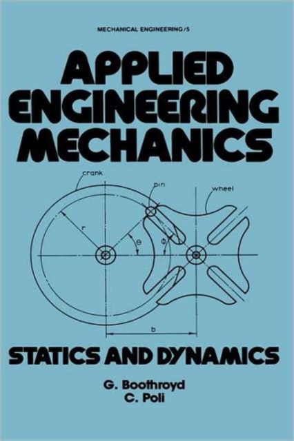 Applied Engineering Mechanics : Statics and Dynamics, Hardback Book