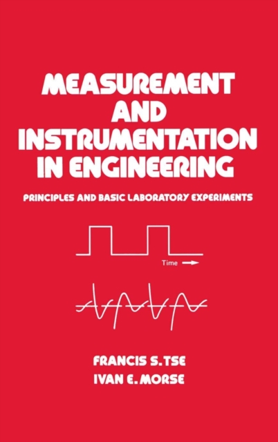 Measurement and Instrumentation in Engineering : Principles and Basic Laboratory Experiments, Hardback Book