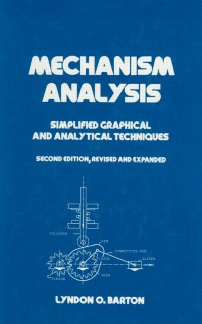 Mechanism Analysis : Simplified and Analytical Techniques, Second Edition, Hardback Book