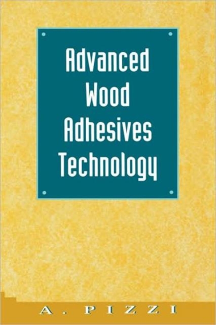 Advanced Wood Adhesives Technology, Hardback Book