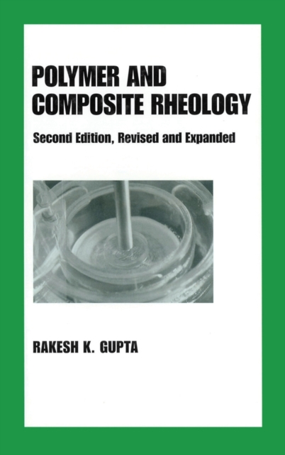 Polymer and Composite Rheology, Hardback Book