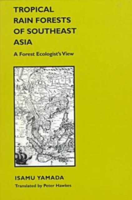 Tropical Rain Forests of Southeast Asia : A Forest Ecologist's View, Paperback / softback Book
