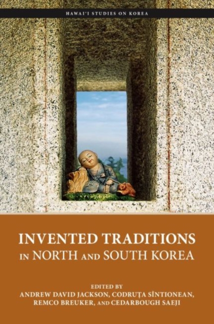 Invented Traditions in North and South Korea, Hardback Book