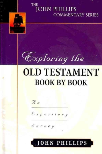 Exploring the Old Testament Book by Book – An Expository Survey, Hardback Book