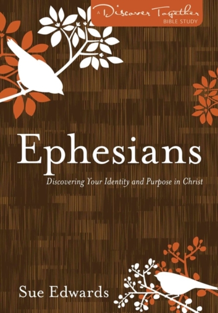 Ephesians – Discovering Your Identity and Purpose in Christ, Paperback / softback Book