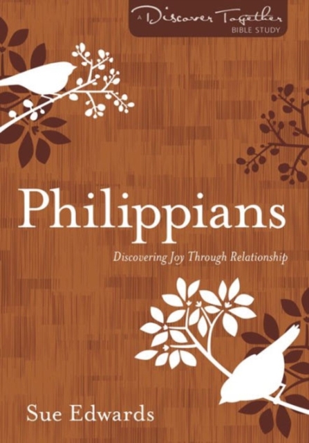 Philippians - Discovering Joy Through Relationship, Paperback / softback Book