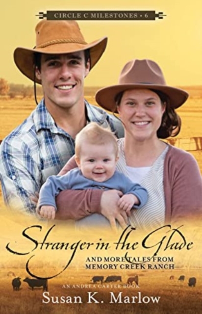 Stranger in the Glade – And More Tales from Memory Creek Ranch, Paperback / softback Book