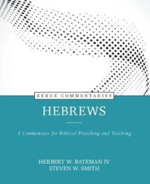 Hebrews - A Commentary for Biblical Preaching and Teaching, Hardback Book