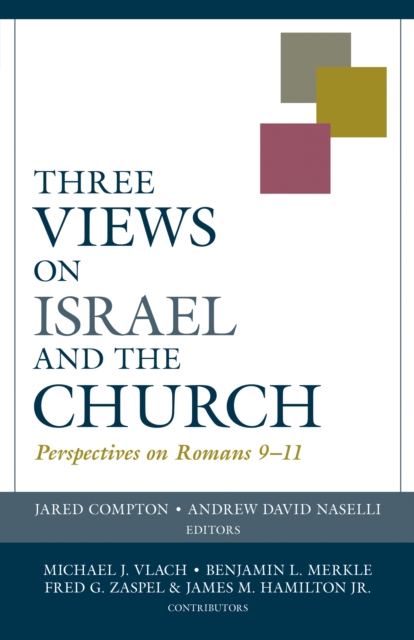 Three Views on Israel and the Church, EPUB eBook