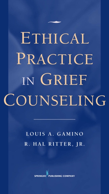 Ethical Practice in Grief Counseling, Hardback Book