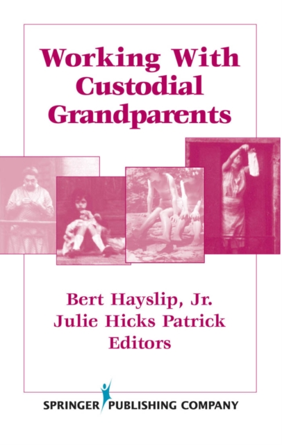 Working with Custodial Grandparents, Hardback Book