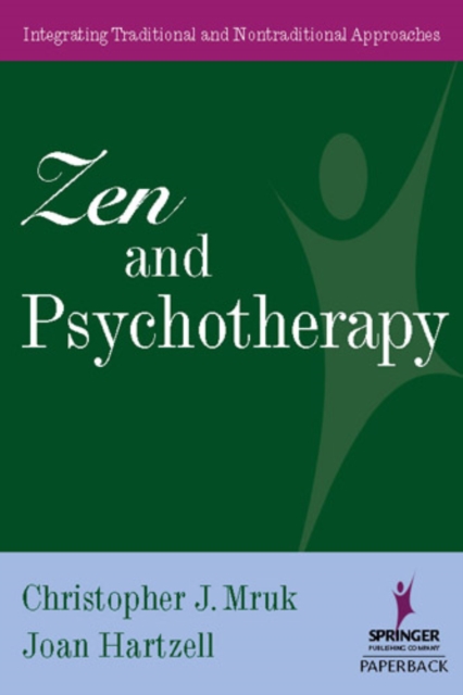Zen and Psychotherapy : Integrating Traditional and Nontraditional Approaches, Paperback / softback Book