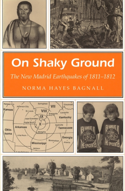 On Shaky Ground : New Madrid Earthquakes of 1811-12, Paperback / softback Book