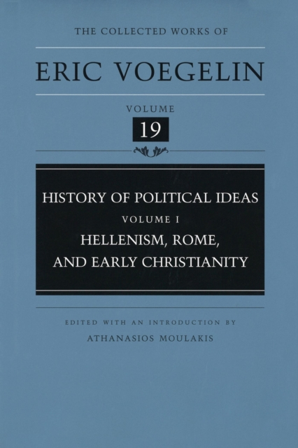 History of Political Ideas (CW19) : Hellenism, Rome and Early Christianity, Hardback Book