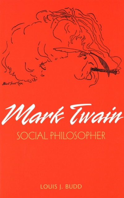 Mark Twain : Social Philosopher, Paperback / softback Book