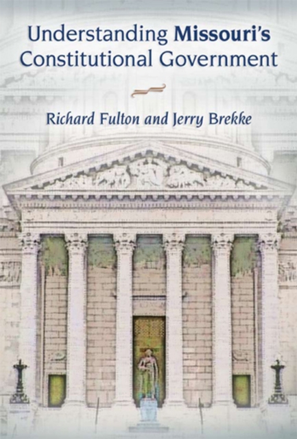 Understanding Missouri's Constitutional Government, Paperback / softback Book