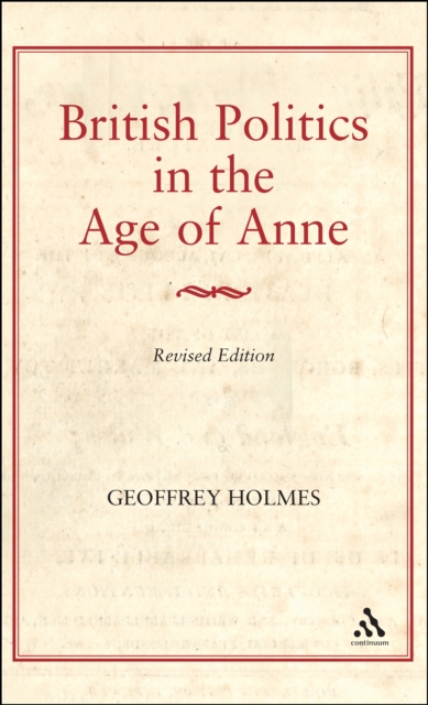 British Politics in the Age of Anne, PDF eBook