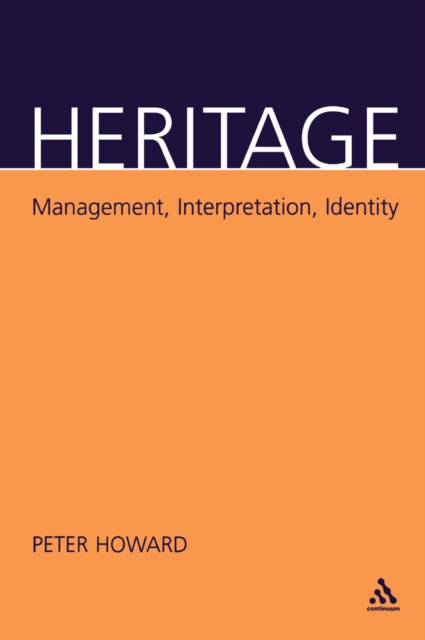 Heritage : Management, Interpretation, Identity, Paperback / softback Book