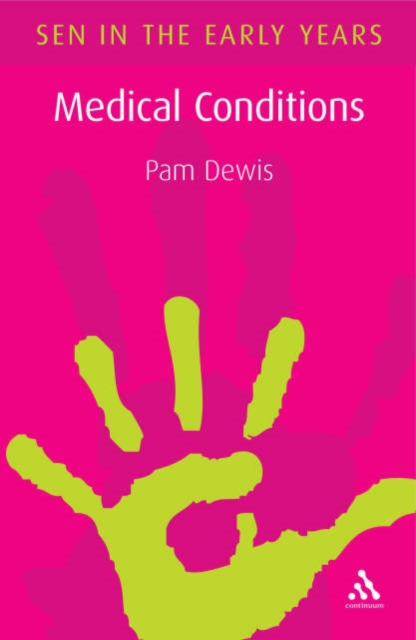 Medical Conditions : A Guide for the Early Years, Paperback Book